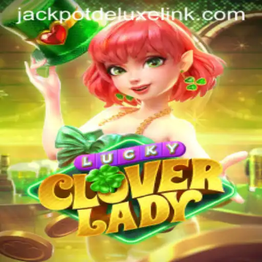 Exploring the Exciting World of LuckyCloverLady and JACKPOTDELUXE