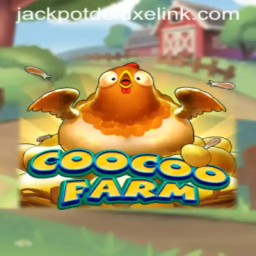 Exploring the Exciting World of CooCooFarm: JACKPOTDELUXE Edition