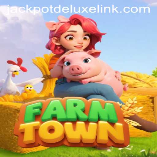 Exploring FarmTown: The Alluring World of JackpotDeluxe