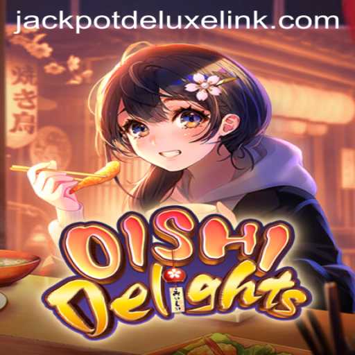 Exploring the Exquisite World of OishiDelights with JACKPOTDELUXE